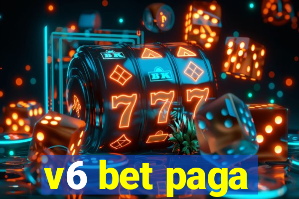 v6 bet paga